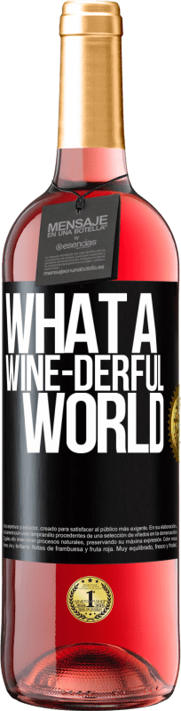 29,95 € Spedizione Gratuita | Vino rosato Edizione ROSÉ What a wine-derful world Etichetta Nera. Etichetta personalizzabile Vino giovane Raccogliere 2023 Tempranillo