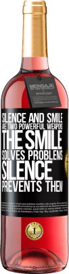 29,95 € Free Shipping | Rosé Wine ROSÉ Edition Silence and smile are two powerful weapons. The smile solves problems, silence prevents them Black Label. Customizable label Young wine Harvest 2024 Tempranillo