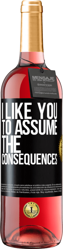 29,95 € Бесплатная доставка | Розовое вино Издание ROSÉ Я хотел бы, чтобы вы приняли на себя последствия Черная метка. Настраиваемая этикетка Молодое вино Урожай 2023 Tempranillo