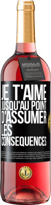 29,95 € Envoi gratuit | Vin rosé Édition ROSÉ Je t'aime jusqu'au point d'assumer les conséquences Étiquette Noire. Étiquette personnalisable Vin jeune Récolte 2025 Tempranillo