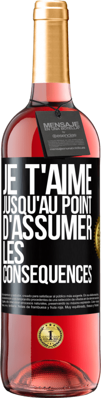 29,95 € Envoi gratuit | Vin rosé Édition ROSÉ Je t'aime jusqu'au point d'assumer les conséquences Étiquette Noire. Étiquette personnalisable Vin jeune Récolte 2024 Tempranillo