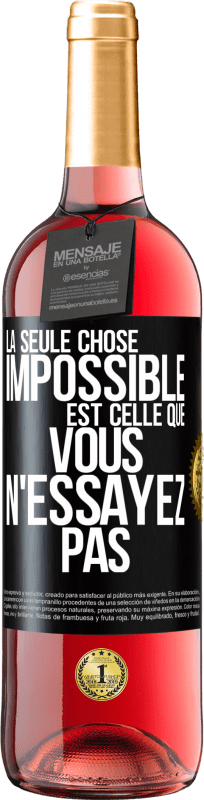 29,95 € Envoi gratuit | Vin rosé Édition ROSÉ La seule chose impossible est celle que vous n'essayez pas Étiquette Noire. Étiquette personnalisable Vin jeune Récolte 2024 Tempranillo