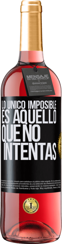 29,95 € Envío gratis | Vino Rosado Edición ROSÉ Lo único imposible es aquello que no intentas Etiqueta Negra. Etiqueta personalizable Vino joven Cosecha 2024 Tempranillo