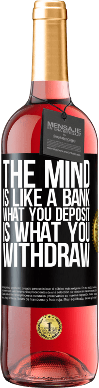 29,95 € 免费送货 | 桃红葡萄酒 ROSÉ版 头脑就像银行。您存入的是您提取的 黑标. 可自定义的标签 青年酒 收成 2023 Tempranillo