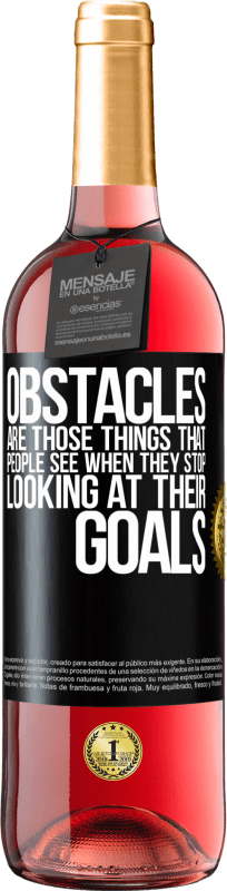 29,95 € Free Shipping | Rosé Wine ROSÉ Edition Obstacles are those things that people see when they stop looking at their goals Black Label. Customizable label Young wine Harvest 2024 Tempranillo