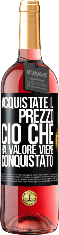 29,95 € Spedizione Gratuita | Vino rosato Edizione ROSÉ Acquistate il prezzo. Ciò che ha valore viene conquistato Etichetta Nera. Etichetta personalizzabile Vino giovane Raccogliere 2024 Tempranillo