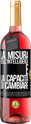 29,95 € Spedizione Gratuita | Vino rosato Edizione ROSÉ La misura dell'intelligenza è la capacità di cambiare Etichetta Nera. Etichetta personalizzabile Vino giovane Raccogliere 2024 Tempranillo