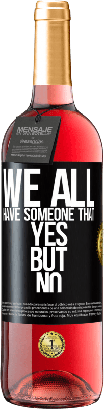 29,95 € 免费送货 | 桃红葡萄酒 ROSÉ版 我们都有一个人，但是没有 黑标. 可自定义的标签 青年酒 收成 2025 Tempranillo