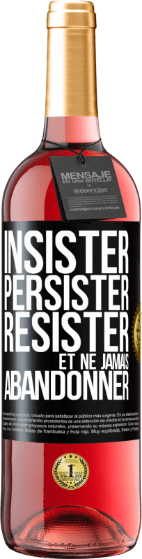 29,95 € Envoi gratuit | Vin rosé Édition ROSÉ Insister, persister, résister et ne jamais abandonner Étiquette Noire. Étiquette personnalisable Vin jeune Récolte 2024 Tempranillo