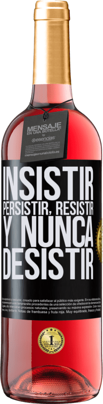 29,95 € Envío gratis | Vino Rosado Edición ROSÉ Insistir, persistir, resistir, y nunca desistir Etiqueta Negra. Etiqueta personalizable Vino joven Cosecha 2024 Tempranillo