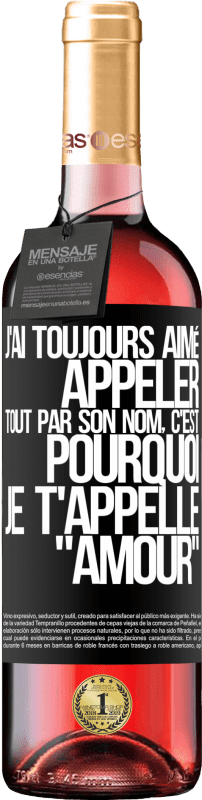 29,95 € Envoi gratuit | Vin rosé Édition ROSÉ J'ai toujours aimé appeler tout par son nom, c'est pourquoi je t'appelle amour Étiquette Noire. Étiquette personnalisable Vin jeune Récolte 2025 Tempranillo
