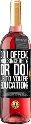 29,95 € 送料無料 | ロゼワイン ROSÉエディション 私は心からあなたを怒らせますか？それとも、私は教育のためにあなたに嘘をつきますか？ ブラックラベル. カスタマイズ可能なラベル 若いワイン 収穫 2025 Tempranillo