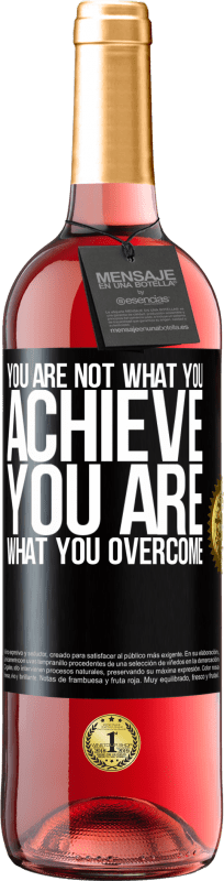 29,95 € Free Shipping | Rosé Wine ROSÉ Edition You are not what you achieve. You are what you overcome Black Label. Customizable label Young wine Harvest 2024 Tempranillo