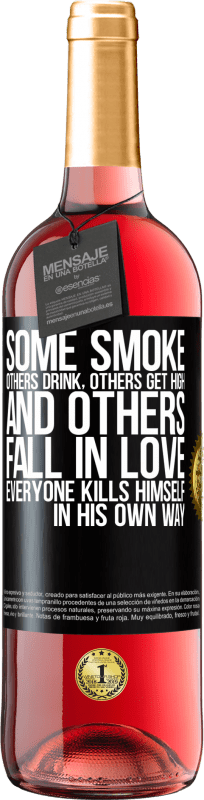 29,95 € Free Shipping | Rosé Wine ROSÉ Edition Some smoke, others drink, others get high, and others fall in love. Everyone kills himself in his own way Black Label. Customizable label Young wine Harvest 2023 Tempranillo