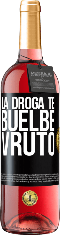 29,95 € 送料無料 | ロゼワイン ROSÉエディション La droga te buelbe vruto ブラックラベル. カスタマイズ可能なラベル 若いワイン 収穫 2024 Tempranillo