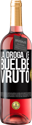 29,95 € Spedizione Gratuita | Vino rosato Edizione ROSÉ La droga te buelbe vruto Etichetta Nera. Etichetta personalizzabile Vino giovane Raccogliere 2024 Tempranillo