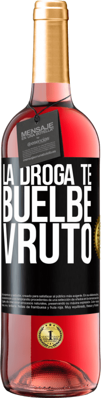 29,95 € Envio grátis | Vinho rosé Edição ROSÉ La droga te buelbe vruto Etiqueta Preta. Etiqueta personalizável Vinho jovem Colheita 2024 Tempranillo