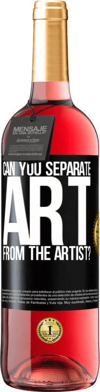29,95 € 免费送货 | 桃红葡萄酒 ROSÉ版 您可以将艺术品与艺术家分开吗？ 黑标. 可自定义的标签 青年酒 收成 2023 Tempranillo