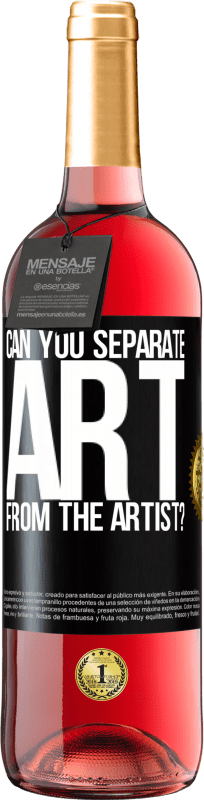 29,95 € Free Shipping | Rosé Wine ROSÉ Edition can you separate art from the artist? Black Label. Customizable label Young wine Harvest 2024 Tempranillo