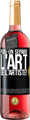 29,95 € Envoi gratuit | Vin rosé Édition ROSÉ Peut-on séparer l'art de l'artiste? Étiquette Noire. Étiquette personnalisable Vin jeune Récolte 2024 Tempranillo