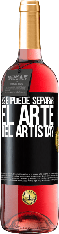 29,95 € Envío gratis | Vino Rosado Edición ROSÉ ¿Se puede separar el arte del artista? Etiqueta Negra. Etiqueta personalizable Vino joven Cosecha 2024 Tempranillo