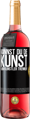 29,95 € Kostenloser Versand | Roséwein ROSÉ Ausgabe Kannst du die Kunst vom Künstler trennen? Schwarzes Etikett. Anpassbares Etikett Junger Wein Ernte 2025 Tempranillo
