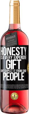 29,95 € 送料無料 | ロゼワイン ROSÉエディション 誠実さは非常に高価な贈り物です。安い人に期待しないでください ブラックラベル. カスタマイズ可能なラベル 若いワイン 収穫 2025 Tempranillo