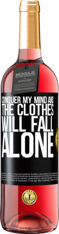 29,95 € Free Shipping | Rosé Wine ROSÉ Edition Conquer my mind and the clothes will fall alone Black Label. Customizable label Young wine Harvest 2023 Tempranillo