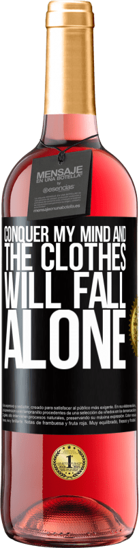 29,95 € Free Shipping | Rosé Wine ROSÉ Edition Conquer my mind and the clothes will fall alone Black Label. Customizable label Young wine Harvest 2024 Tempranillo