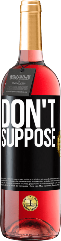 29,95 € Free Shipping | Rosé Wine ROSÉ Edition Do not suppose Black Label. Customizable label Young wine Harvest 2025 Tempranillo