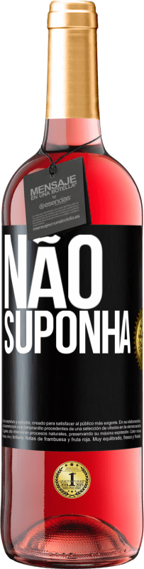 29,95 € Envio grátis | Vinho rosé Edição ROSÉ Não suponha Etiqueta Preta. Etiqueta personalizável Vinho jovem Colheita 2025 Tempranillo