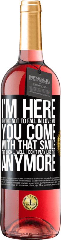 29,95 € Free Shipping | Rosé Wine ROSÉ Edition I here trying not to fall in love and you leave me with that smile, that look ... well, I don't play that way Black Label. Customizable label Young wine Harvest 2023 Tempranillo