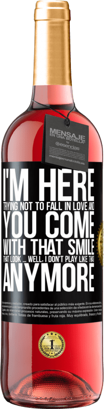 29,95 € Free Shipping | Rosé Wine ROSÉ Edition I here trying not to fall in love and you leave me with that smile, that look ... well, I don't play that way Black Label. Customizable label Young wine Harvest 2024 Tempranillo