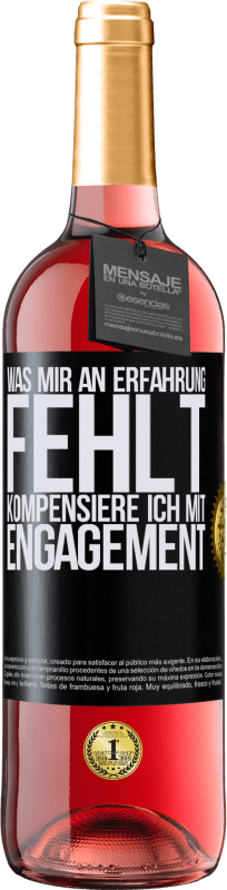 29,95 € Kostenloser Versand | Roséwein ROSÉ Ausgabe Was mir an Erfahrung fehlt, kompensiere ich mit Engagement Schwarzes Etikett. Anpassbares Etikett Junger Wein Ernte 2024 Tempranillo