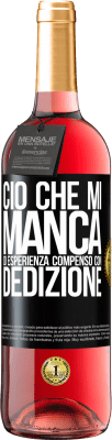 29,95 € Spedizione Gratuita | Vino rosato Edizione ROSÉ Ciò che mi manca di esperienza compenso con dedizione Etichetta Nera. Etichetta personalizzabile Vino giovane Raccogliere 2024 Tempranillo