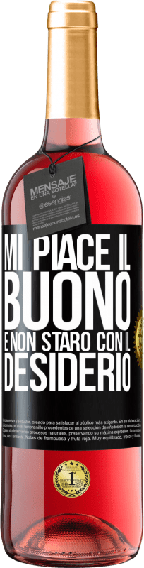 29,95 € Spedizione Gratuita | Vino rosato Edizione ROSÉ Mi piace il buono e non starò con il desiderio Etichetta Nera. Etichetta personalizzabile Vino giovane Raccogliere 2024 Tempranillo