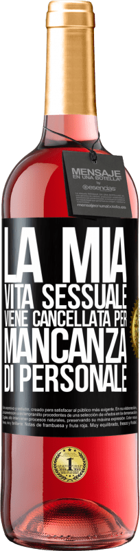 29,95 € Spedizione Gratuita | Vino rosato Edizione ROSÉ La mia vita sessuale viene cancellata per mancanza di personale Etichetta Nera. Etichetta personalizzabile Vino giovane Raccogliere 2024 Tempranillo