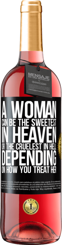 29,95 € 免费送货 | 桃红葡萄酒 ROSÉ版 女人可能是天堂中最甜蜜的女人，还是地狱中最残酷的女人，具体取决于您如何对待她 黑标. 可自定义的标签 青年酒 收成 2023 Tempranillo