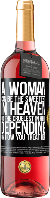 29,95 € Free Shipping | Rosé Wine ROSÉ Edition A woman can be the sweetest in heaven, or the cruelest in hell, depending on how you treat her Black Label. Customizable label Young wine Harvest 2024 Tempranillo