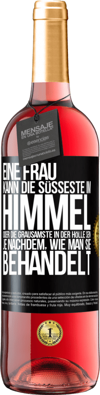 29,95 € Kostenloser Versand | Roséwein ROSÉ Ausgabe Eine Frau kann die süßeste im Himmel oder die grausamste in der Hölle sein, je nachdem, wie man sie behandelt Schwarzes Etikett. Anpassbares Etikett Junger Wein Ernte 2024 Tempranillo