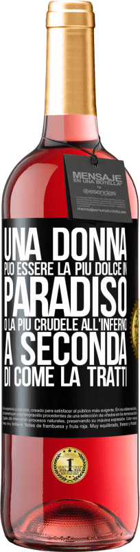 29,95 € Spedizione Gratuita | Vino rosato Edizione ROSÉ Una donna può essere la più dolce in paradiso o la più crudele all'inferno, a seconda di come la tratti Etichetta Nera. Etichetta personalizzabile Vino giovane Raccogliere 2024 Tempranillo