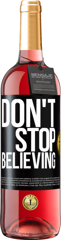 29,95 € Spedizione Gratuita | Vino rosato Edizione ROSÉ Don't stop believing Etichetta Nera. Etichetta personalizzabile Vino giovane Raccogliere 2024 Tempranillo