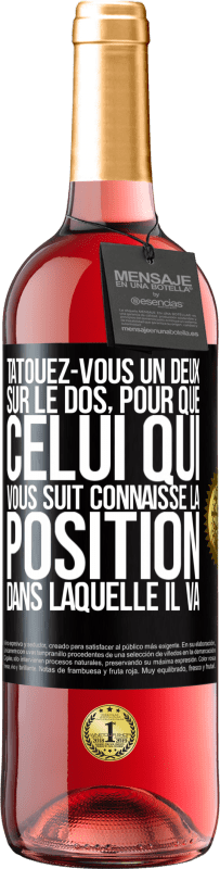 29,95 € Envoi gratuit | Vin rosé Édition ROSÉ Tatouez-vous un deux sur le dos, pour que celui qui vous suit connaisse la position dans laquelle il va Étiquette Noire. Étiquette personnalisable Vin jeune Récolte 2024 Tempranillo