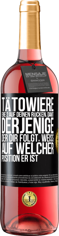 29,95 € Kostenloser Versand | Roséwein ROSÉ Ausgabe Tätowiere eine 2 auf deinen Rücken, damit derjenige, der dir folgt, weiß, auf welcher Position er ist Schwarzes Etikett. Anpassbares Etikett Junger Wein Ernte 2025 Tempranillo