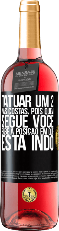 29,95 € Envio grátis | Vinho rosé Edição ROSÉ Tatuar um 2 nas costas, para que quem o segue saiba a posição em que ele está indo Etiqueta Preta. Etiqueta personalizável Vinho jovem Colheita 2024 Tempranillo