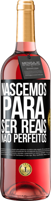 29,95 € Envio grátis | Vinho rosé Edição ROSÉ Nascemos para ser reais, não perfeitos Etiqueta Preta. Etiqueta personalizável Vinho jovem Colheita 2025 Tempranillo