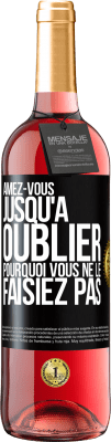 29,95 € Envoi gratuit | Vin rosé Édition ROSÉ Aimez-vous jusqu'à oublier pourquoi vous ne le faisiez pas Étiquette Noire. Étiquette personnalisable Vin jeune Récolte 2024 Tempranillo