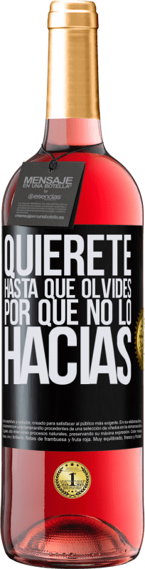 29,95 € Envío gratis | Vino Rosado Edición ROSÉ Quiérete, hasta que olvides por qué no lo hacías Etiqueta Negra. Etiqueta personalizable Vino joven Cosecha 2025 Tempranillo