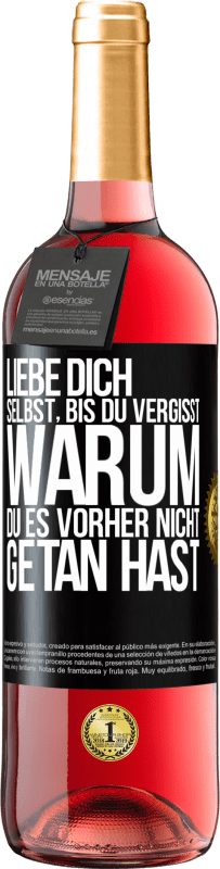 29,95 € Kostenloser Versand | Roséwein ROSÉ Ausgabe Liebe dich selbst, bis du vergisst, warum du es vorher nicht getan hast Schwarzes Etikett. Anpassbares Etikett Junger Wein Ernte 2024 Tempranillo