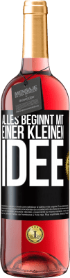 29,95 € Kostenloser Versand | Roséwein ROSÉ Ausgabe Alles beginnt mit einer kleinen Idee Schwarzes Etikett. Anpassbares Etikett Junger Wein Ernte 2024 Tempranillo